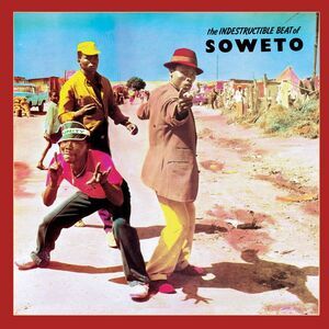 The Indestructable Beat of Soweto / Various
